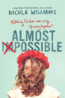 Almost Impossible By Nicole Williams Cover Image