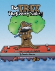 The Tree That Went Sailing: (Based on a True Story - Palm Beach, Florida) By Dennis Johnson, Sherie Tengbergen (Illustrator) Cover Image