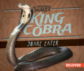 King Cobra: Snake Eater (Slithering Snakes) Cover Image