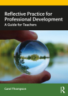 Reflective Practice for Professional Development: A Guide for Teachers By Carol Thompson Cover Image