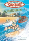 The Amazing Surfbots - Plastic Pirates: Robot superhero adventure for children ages 6-9. Picture book and kids comic in one - suitable from 2nd grade Cover Image