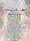 JewelBox Tarot: The Story of Flow By J. E. Wells Cover Image
