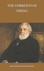 The Torrents Of Spring By Ivan Sergeyevich Turgenev Cover Image