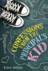 Confessions from the Principal's Kid By Robin Mellom Cover Image