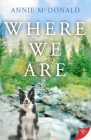 Where We Are By Annie McDonald Cover Image
