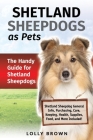 Shetland Sheepdogs as Pets: The Handy Guide for Shetland Sheepdogs By Lolly Brown Cover Image