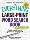 The Everything Large-Print Word Search Book, Volume VII: Classic word search puzzles in large print (Everything®) By Charles Timmerman Cover Image
