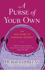 A Purse of Your Own: An Easy Guide to Financial Security By Deborah Owens, Brenda Lane Richardson (With) Cover Image