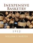 Inexpensive Basketry: 1912 Cover Image