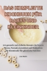 Das Komplette Kochbuch Für Babys Und Kleinkinder By Lina Martin Cover Image