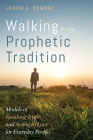 Walking in the Prophetic Tradition Cover Image