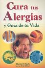 Cura Tus Alergias y Goza de Tu Vida By Martin Healy Cover Image