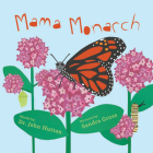 Mama Monarch By Sandra Gross, MFA, Dr. John Hutton Cover Image