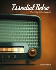 Essential Retro: The Vintage Technology Guide Cover Image