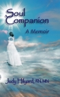 Soul Companion: A Memoir By Judy Hilyard Cover Image