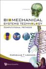 Biomechanical Systems Technology - Volume 1: Computational Methods By Cornelius T. Leondes Cover Image