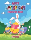 Happy easter day coloring book for kids: Cute and Fun To Color Images Colouring Book For Toddlers, Preschoolers and Kindergarten. Cover Image