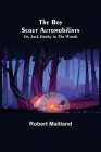 The Boy Scout Automobilists; Or, Jack Danby in the Woods By Robert Maitland Cover Image
