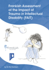 Frankish Assessment of the Impact of Trauma in Intellectual Care in Intellectual Disability (FAIT) Cover Image