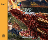Omega Dragon (Children of the Bard #4) By Bryan Davis, Tim Lundeen (Narrator) Cover Image