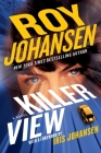 Killer View By Roy Johansen, Iris Johansen (Foreword by) Cover Image