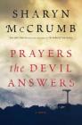 Prayers the Devil Answers: A Novel Cover Image
