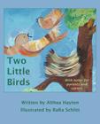 Two Little Birds By Althea Hayton, Rara Schlitt (Illustrator) Cover Image