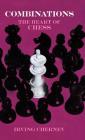 Combinations: The Heart of Chess (Dover Chess) By Irving Chernev Cover Image