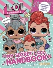 L.O.L. Surprise!: My Secret L.O.L. Handbook Cover Image