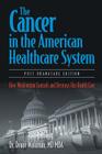 The Cancer in the American Healthcare System: How Washington Controls and Destroys Our Health Care By Mba Dean Waldman Cover Image