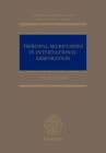 Tribunal Secretaries in International Arbitration (Oxford International Arbitration) Cover Image