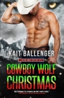 Cowboy Wolf Christmas By Kait Ballenger Cover Image