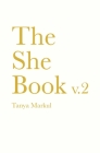 The She Book v.2 By Tanya Markul Cover Image