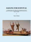 Sailing for Survival: A Comparative Report of the Trading Systems and Trading Canoes of the Bel People in the Madang Area and of the Motu Pe By Mary R. Mennis Cover Image
