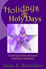 Holidays and Holy Days: Exploring Secular and Sacred American Celebrations Cover Image