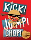 Kick! Jump! Chop!: The Adventures of the Ninjabread Man By Heather Ayris Burnell, Bomboland Cover Image
