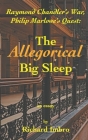 The Allegorical Big Sleep: Raymond Chandler's War, Philip Marlowe's Quest Cover Image