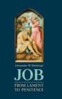Job: From Lament to Penitence (Hebrew Bible Monographs #92) By Alexander W. Breitkopf Cover Image