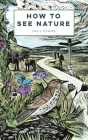 How to See Nature By Paul Evans Cover Image