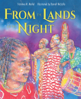 From Lands of the Night By Tololwa Mollel, Darrell McCalla (Illustrator) Cover Image