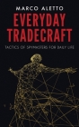 Everyday Tradecraft: Tactics of Spymasters for Daily Life Cover Image