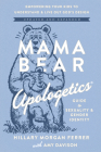 Mama Bear Apologetics Guide to Sexuality and Gender Identity: Empower Your Kids to Understand and Live Out God's Design; Updated and Expanded By Hillary Morgan Ferrer, Amy Davison (Contribution by) Cover Image