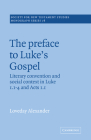 The Preface to Luke's Gospel (Society for New Testament Studies Monograph #78) By Loveday Alexander Cover Image
