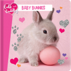 Cute and Cuddly: Baby Bunnies By Carine Laforest (Text by (Art/Photo Books)) Cover Image