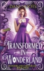 Transformed in Wonderland Cover Image