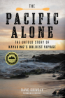 The Pacific Alone: The Untold Story of Kayaking's Boldest Voyage Cover Image