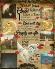 To My Inked Husband Once Upon A Time I Became Yours & You Became Mine And We'll Stay Together Through Both The Tears & Laughter: 5th Anniversary Gifts By Scarlette Heart Cover Image