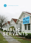 Public Servants: Art and the Crisis of the Common Good (Critical Anthologies in Art and Culture #2) Cover Image