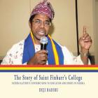 The Story of Saint Finbarr'S College: Father Slattery'S Contributions to Education and Sports in Nigeria By Deji Badiru Cover Image