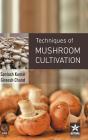 Techniques of Mushroom Cultivation By Gireesh Chand Cover Image